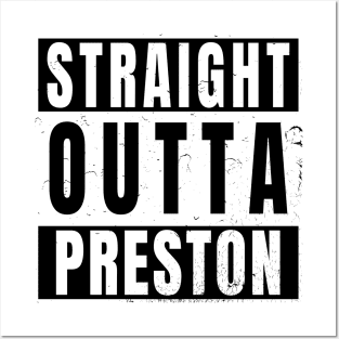 Straight Outta Preston Posters and Art